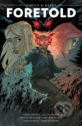 Kniha: Hustle & Heart: Foretold (Heath Amodio). Oni Press, 2023 Kniha: Hustle & Heart: Foretold (Heath Amodio). Oni Press, 2023