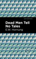 Kniha: Dead Men Tell No Tales (E. W. Hornbug). , 2021 Kniha: Dead Men Tell No Tales (E. W. Hornbug). , 2021