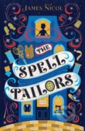 Kniha: The Spell Tailors (James Nicol). Chicken House, 2022 Kniha: The Spell Tailors (James Nicol). Chicken House, 2022