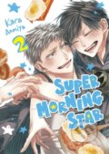 Kniha: Super Morning Star 2 (Kara Aomiya). Kodansha Comics, 2023 Kniha: Super Morning Star 2 (Kara Aomiya). Kodansha Comics, 2023