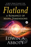 Kniha: Flatland: A Romance Of Many Dimensions ( (Edwin A. Abbott). , 2022 Kniha: Flatland: A Romance Of Many Dimensions ( (Edwin A. Abbott). , 2022
