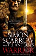 Kniha: Warrior: The epic story of Caratacus, warrior Briton and enemy of the Roman Empire... (Simon Scarrow). Headline Book, 2023 Kniha: Warrior: The epic story of Caratacus, warrior Briton and enemy of the Roman Empire... (Simon Scarrow). Headline Book, 2023