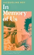 Kniha: In Memory of Us (Jacqueline Roy). Simon & Schuster, 2024 Kniha: In Memory of Us (Jacqueline Roy). Simon & Schuster, 2024