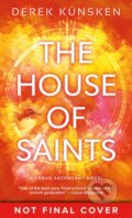 Kniha: The House of Saints (Derek Kunsken). Solaris, 2023 Kniha: The House of Saints (Derek Kunsken). Solaris, 2023