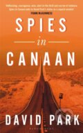 Kniha: Spies in Canaan (Park David Park). Bloomsbury, 2022 Kniha: Spies in Canaan (Park David Park). Bloomsbury, 2022