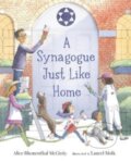 Kniha: A Synagogue Just Like Home (Alice Blumenthal McGinty). Walker books, 2022 Kniha: A Synagogue Just Like Home (Alice Blumenthal McGinty). Walker books, 2022