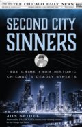 Kniha: Second City Sinners (Jon Seidel). Lyons Press, 2022 Kniha: Second City Sinners (Jon Seidel). Lyons Press, 2022