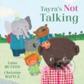 Kniha: Tayra's Not Talking (Lana Button). Kids Can, 2022 Kniha: Tayra's Not Talking (Lana Button). Kids Can, 2022
