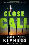 Kniha: Close Call (Elise Hart Kipness). Thomas & Mercer, 2025 Kniha: Close Call (Elise Hart Kipness). Thomas & Mercer, 2025