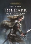 Kniha: The Dark in the Blood (Pawel Kopijer). , 2024 Kniha: The Dark in the Blood (Pawel Kopijer). , 2024