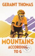 Kniha: Mountains According to G (Geraint Thomas). Quercus, 2022 Kniha: Mountains According to G (Geraint Thomas). Quercus, 2022