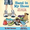 Kniha: Stand in My Shoes (Bob a Ph.D. Sornson). BookBaby, 2021 Kniha: Stand in My Shoes (Bob a Ph.D. Sornson). BookBaby, 2021
