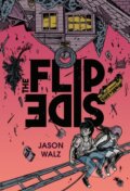 Kniha: The Flip Side: A Graphic Novel (Jason Walz). , 2025 Kniha: The Flip Side: A Graphic Novel (Jason Walz). , 2025