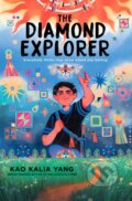 Kniha: The Diamond Explorer (Kao Kalia Yang). , 2025 Kniha: The Diamond Explorer (Kao Kalia Yang). , 2025