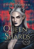 Kniha: The Queen of Shards (Jens C Budinger). , 2022 Kniha: The Queen of Shards (Jens C Budinger). , 2022