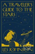 Kniha: A Traveler’s Guide to the Stars (Les Johnson). Princeton University Press, 2024 Kniha: A Traveler’s Guide to the Stars (Les Johnson). Princeton University Press, 2024