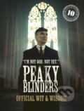 Kniha: Peaky Blinders: Official Wit & Wisdom (Peaky Blinders). White Lion, 2023 Kniha: Peaky Blinders: Official Wit & Wisdom (Peaky Blinders). White Lion, 2023