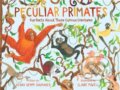 Kniha: Peculiar Primates (Debra K Shumaker). Running Press Kids, 2022 Kniha: Peculiar Primates (Debra K Shumaker). Running Press Kids, 2022