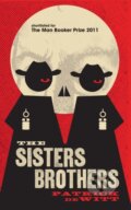 Kniha: The Sisters Brothers (Patrick Dewitt). Granta Books, 2012 Kniha: The Sisters Brothers (Patrick Dewitt). Granta Books, 2012