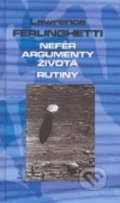 Kniha: Nefér argumenty života. Rutiny (Lawrence Ferlinghetti). Maťa, 2005 Kniha: Nefér argumenty života. Rutiny (Lawrence Ferlinghetti). Maťa, 2005