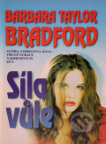 Kniha: Síla vůle (Barbara Taylor Bradford). , 1995 Kniha: Síla vůle (Barbara Taylor Bradford). , 1995