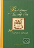 Kniha: Přátelství na každý den (Vyšehrad). Vyšehrad, 2004 Kniha: Přátelství na každý den (Vyšehrad). Vyšehrad, 2004
