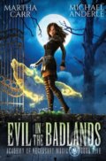 Kniha: Evil in the Badlands (Martha Carr a Michael Anderle). , 2021 Kniha: Evil in the Badlands (Martha Carr a Michael Anderle). , 2021