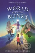 Kniha: The World Between Blinks (Amie Kaufman a Ryan Graudin). Quill Tree Books, 2021 Kniha: The World Between Blinks (Amie Kaufman a Ryan Graudin). Quill Tree Books, 2021