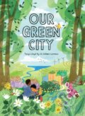 Kniha: Our Green City (Tanya Lloyd Kyi). Kids Can, 2022 Kniha: Our Green City (Tanya Lloyd Kyi). Kids Can, 2022
