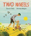 Kniha: Two Wheels (David Gibb). Walker books, 2023 Kniha: Two Wheels (David Gibb). Walker books, 2023