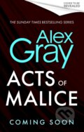 Kniha: Acts of Malice (Alex Gray). Sphere, 2025 Kniha: Acts of Malice (Alex Gray). Sphere, 2025