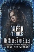 Kniha: Of Stone and Steel (Penelope Wright). Independently Published, 2023 Kniha: Of Stone and Steel (Penelope Wright). Independently Published, 2023