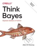 Kniha: Think Bayes (Allen Downey). O´Reilly, 2021 Kniha: Think Bayes (Allen Downey). O´Reilly, 2021