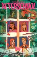 Kniha: Skybound Presents: Afterschool, Volume 1 (Aaron Morehead, Kate Herron, Justin Benson a Briony Redman). Image Comics, 2022 Kniha: Skybound Presents: Afterschool, Volume 1 (Aaron Morehead, Kate Herron, Justin Benson a Briony Redman). Image Comics, 2022
