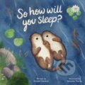 Kniha: So How Will You Sleep? (Annabel Gardiner). Austin Macauley Publishers, 2022 Kniha: So How Will You Sleep? (Annabel Gardiner). Austin Macauley Publishers, 2022