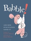 Kniha: Babble (Caroline Adderson a Roman Muradov). Prentice Hall, 2022 Kniha: Babble (Caroline Adderson a Roman Muradov). Prentice Hall, 2022