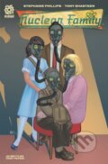 Kniha: NUCLEAR FAMILY (Stephanie Phillips a Mike Marts). Aftershock Comics, 2021 Kniha: NUCLEAR FAMILY (Stephanie Phillips a Mike Marts). Aftershock Comics, 2021
