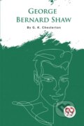 Kniha: George Bernard Shaw (G.K. Chesterton). , 2023 Kniha: George Bernard Shaw (G.K. Chesterton). , 2023