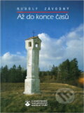 Kniha: Až do konce časů (Rudolf Závodný). Karmelitánské nakladatelství, 1998 Kniha: Až do konce časů (Rudolf Závodný). Karmelitánské nakladatelství, 1998