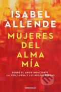 Kniha: Mujeres del alma mia (Isabel Allende). Debolsillo, 2022 Kniha: Mujeres del alma mia (Isabel Allende). Debolsillo, 2022