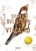 Kniha: Vtáčatko (Soren Sveistrup). Lindeni, 2026 Kniha: Vtáčatko (Soren Sveistrup). Lindeni, 2026