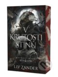 Kniha: V krutosti stínů (Liv Zander). Mediaplex, 2025 Kniha: V krutosti stínů (Liv Zander). Mediaplex, 2025