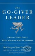 Kniha: Go-Giver Leader (Bob Burg). Penguin Books, 2016 Kniha: Go-Giver Leader (Bob Burg). Penguin Books, 2016