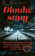 Kniha: Dlouhé stíny (Petra Klabouchová, Dalibor Vácha, Anna Bolavá, Kristina Hlaváčková, Lukáš Vavrečka, Lukačovičová Lucie, Jiří Březina, Daniel Gris, Iva Moussa Hadj, Veronika Fiedlerová a Kateřina Surmanová). Kalibr, 2026 Kniha: Dlouhé stíny (Petra Klabouchová, Dalibor Vácha, Anna Bolavá, Kristina Hlaváčková, Lukáš Vavrečka, Lukačovičová Lucie, Jiří Březina, Daniel Gris, Iva Moussa Hadj, Veronika Fiedlerová a Kateřina Surmanová). Kalibr, 2026