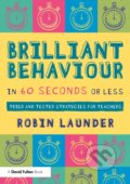 Kniha: Brilliant Behaviour in 60 Seconds or Less (Robin Launder). Taylor and Francis, 2025 Kniha: Brilliant Behaviour in 60 Seconds or Less (Robin Launder). Taylor and Francis, 2025