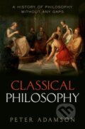 Kniha: Classical Philosophy (Peter Adamson). OUP Oxford, 2016 Kniha: Classical Philosophy (Peter Adamson). OUP Oxford, 2016