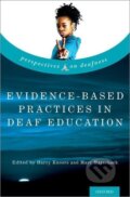 Kniha: Evidence-Based Practices in Deaf Education (Harry Knoors). , 2018 Kniha: Evidence-Based Practices in Deaf Education (Harry Knoors). , 2018