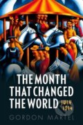 Kniha: The Month that Changed the World (Gordon Martel). Academia, 2014 Kniha: The Month that Changed the World (Gordon Martel). Academia, 2014