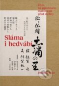 Kniha: Sláma i hedvábí (Saga Džuniči). Kavka, 2025 Kniha: Sláma i hedvábí (Saga Džuniči). Kavka, 2025