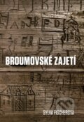 Kniha: Broumovské zajetí (Sylva Fischerová). Druhé město, 2025 Kniha: Broumovské zajetí (Sylva Fischerová). Druhé město, 2025